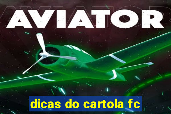 dicas do cartola fc